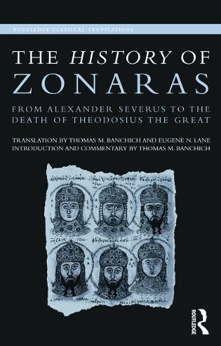 Бумажная книга «The History of Zonaras: From Alexander Severus to the Death of Theodosius the Great», авторов Юджин Лейн, Томас Банчич - фото №1