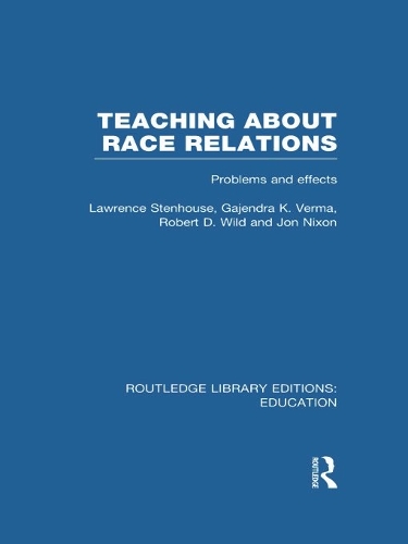 [object Object] «Teaching About Race Relations (RLE Edu J): Problems and Effects», авторов Гаджендра Верма, Йон Никсон, Лоуренс Стенхаус, Роберт Уайлд - фото №1