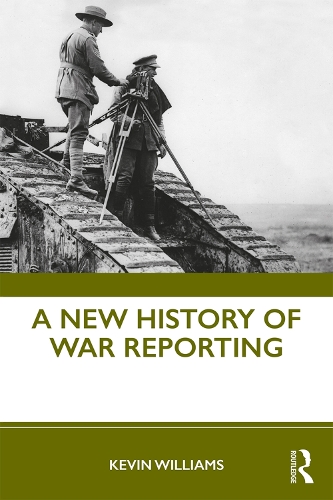 Бумажная книга «A New History of War Reporting», автор Кевин Уильямс - фото №1