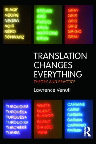Паперова книга «Translation Changes Everything: Theory and Practice», автор Лоуренс Венуті - фото №1