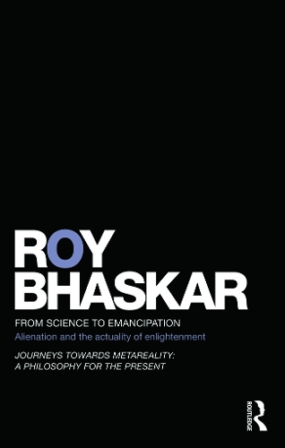 Бумажная книга «From Science to Emancipation: Alienation and the Actuality of Enlightenment», автор Рой Бхаскар - фото №1