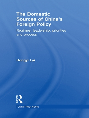 Бумажная книга «The Domestic Sources of China's Foreign Policy: Regimes, Leadership, Priorities and Process», автор Лай Хунъи - фото №1