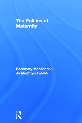 Паперова книга «The Politics of Maternity», авторів Джо Мерфі-Лоулесс, Розмарі Мандер - фото №1