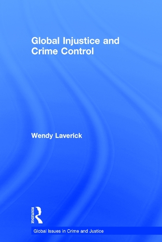 Бумажная книга «Global Injustice and Crime Control», автор Венди Лаверик - фото №1