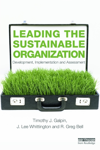 Паперова книга «Leading the Sustainable Organization: Development, Implementation and Assessment», авторів Грег Белл, Дж. Лі Віттінгтон, Тім Галпін - фото №1
