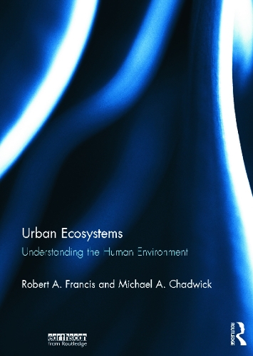 Паперова книга «Urban Ecosystems: Understanding the Human Environment», авторів Майкл А. Чедвік, Роберт А. Френсіс - фото №1
