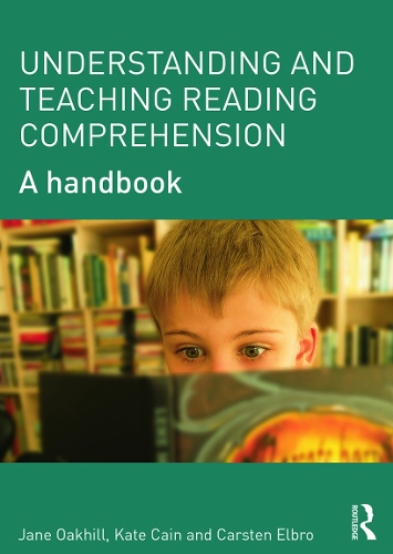 Паперова книга «Understanding and Teaching Reading Comprehension: A handbook», авторів Карстен Ельбро, Джейн Оахілл, Кейт Кейн - фото №1