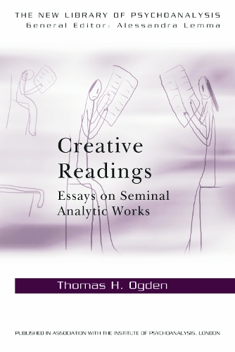 Паперова книга «Creative Readings: Essays on Seminal Analytic Works», автор Томас Огден - фото №1