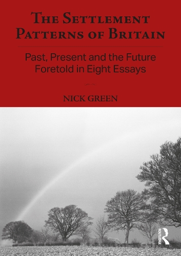 [object Object] «The Settlement Patterns of Britain: Past, Present and the Future Foretold in Eight Essays», автор Ник Грин - фото №1