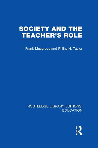 Бумажная книга «Society and the Teacher's Role (RLE Edu N)», авторов Фрэнк Масгроув, Филип Тейлор - фото №1