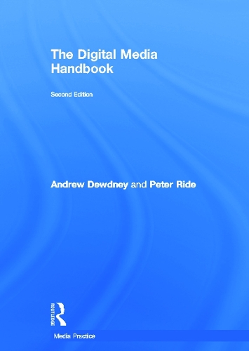 Паперова книга «The Digital Media Handbook», авторів Ендрю Дьюдні, Пітер Райд - фото №1