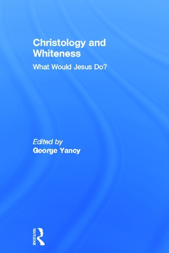Паперова книга «Christology and Whiteness: What Would Jesus Do?» - фото №1