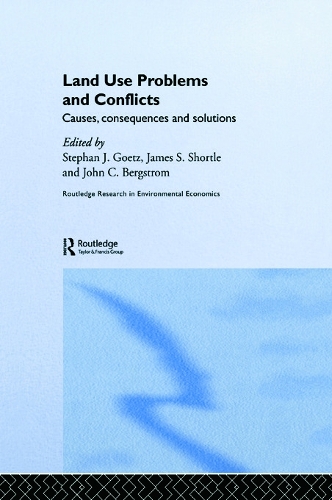 [object Object] «Land Use Problems and Conflicts: Causes, Consequences and Solutions», авторов Джеймс С. Шортл, Джон К. Бергстром, Стивен Дж. Гетц - фото №1