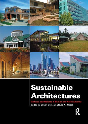 Бумажная книга «Sustainable Architectures: Cultures and Natures in Europe and North America» - фото №1