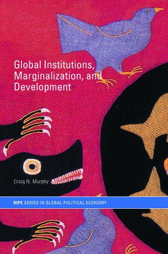 Бумажная книга «Global Institutions, Marginalization and Development» - фото №1