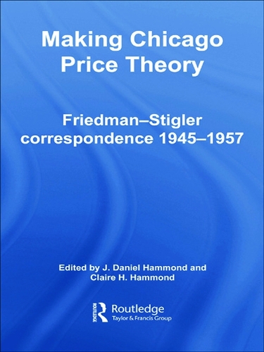 Паперова книга «Making Chicago Price Theory: Friedman-Stigler Correspondence 1945-1957» - фото №1