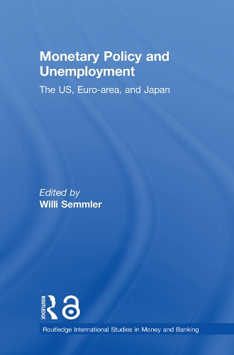 Паперова книга «Monetary Policy and Unemployment: The US, Euro-area and Japan», автор Віллі Семмлер - фото №1