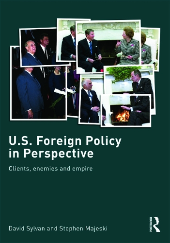 Бумажная книга «U.S. Foreign Policy in Perspective: Clients, enemies and empire», авторов Дэвид Сильван, Стивен Маджески - фото №1
