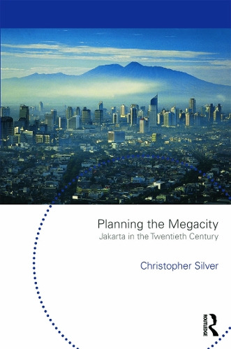 Бумажная книга «Planning the Megacity: Jakarta in the Twentieth Century», автор Кристофер Сильвер - фото №1