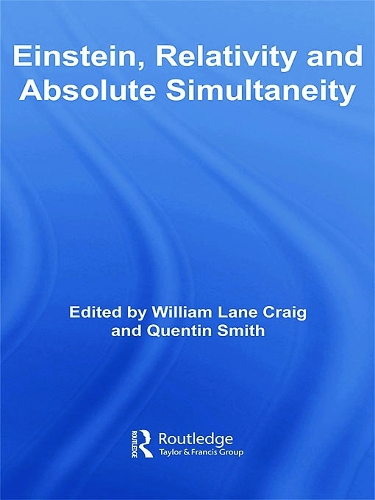 [object Object] «Einstein, Relativity and Absolute Simultaneity» - фото №1