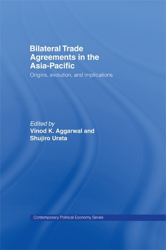 Паперова книга «Bilateral Trade Agreements in the Asia-Pacific: Origins, Evolution, and Implications» - фото №1