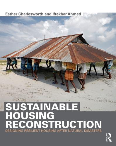 Паперова книга «Sustainable Housing Reconstruction: Designing resilient housing after natural disasters», авторів Естер Чарлсуорт, Іфтехар Ахмед - фото №1