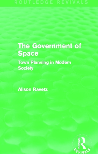 Бумажная книга «The Government of Space (Routledge Revivals): Town Planning in Modern Society», автор Элисон Равец - фото №1