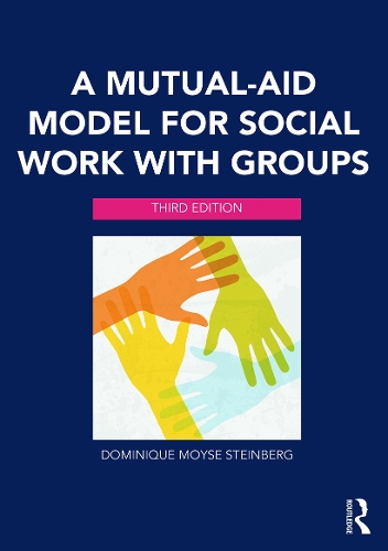 Бумажная книга «A Mutual-Aid Model for Social Work with Groups», автор Доминик Мойс Штайнберг - фото №1