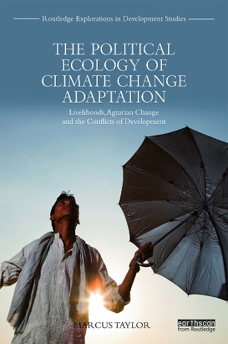 Бумажная книга «The Political Ecology of Climate Change Adaptation: Livelihoods, agrarian change and the conflicts of development», автор Маркус Тейлор - фото №1