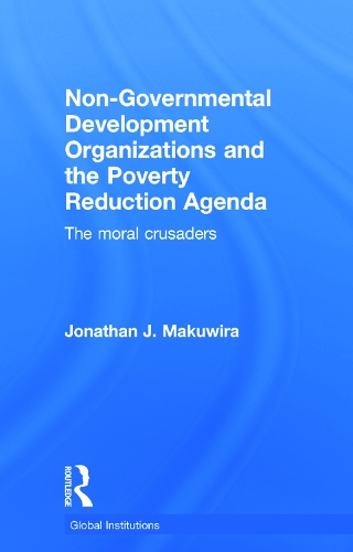 Бумажная книга «Non-Governmental Development Organizations and the Poverty Reduction Agenda: The moral crusaders», автор Джонатан Макувира - фото №1