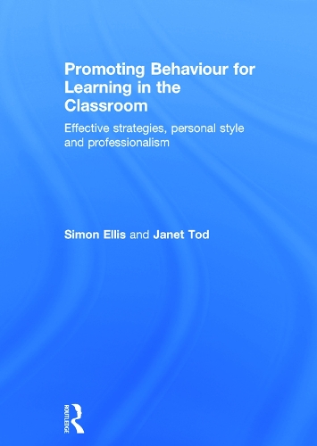 Бумажная книга «Promoting Behaviour for Learning in the Classroom: Effective strategies, personal style and professionalism», авторов Джанет Тод, Саймон Эллис - фото №1