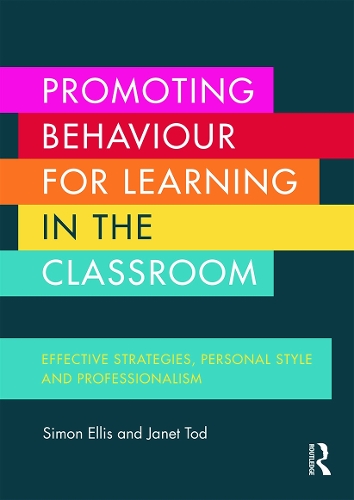 Бумажная книга «Promoting Behaviour for Learning in the Classroom: Effective strategies, personal style and professionalism», авторов Джанет Тод, Саймон Эллис - фото №1