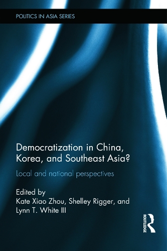 Бумажная книга «Democratization in China, Korea and Southeast Asia?: Local and National Perspectives» - фото №1