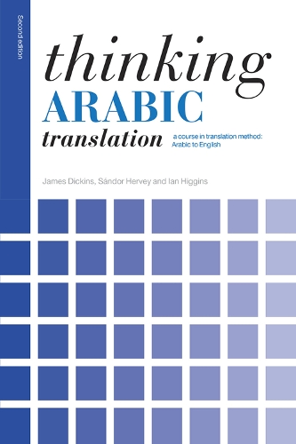 Бумажная книга «Thinking Arabic Translation: A Course in Translation Method: Arabic to English», авторов Ян Хиггинс, Джеймс Дикинс, Шандор Херви - фото №1
