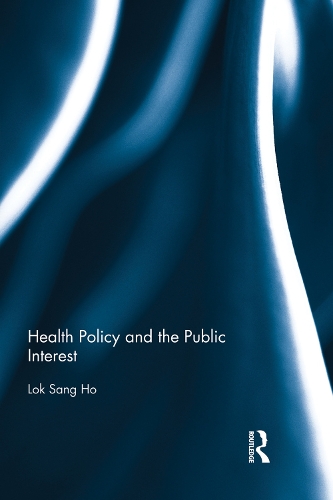 Бумажная книга «Health Policy and the Public Interest», автор Лок-санг Хо - фото №1