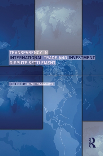 Бумажная книга «Transparency in International Trade and Investment Dispute Settlement» - фото №1