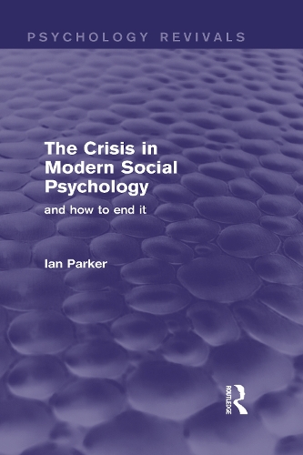 Бумажная книга «The Crisis in Modern Social Psychology: And How to End It», автор Ян Паркер - фото №1