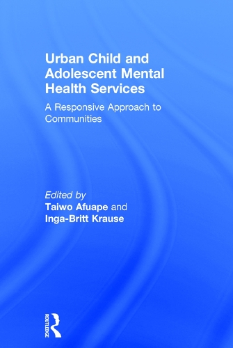 Бумажная книга «Urban Child and Adolescent Mental Health Services: A Responsive Approach to Communities» - фото №1