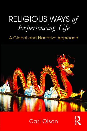 Бумажная книга «Religious Ways of Experiencing Life: A Global and Narrative Approach», автор Карл Олсон - фото №1