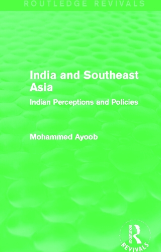 Бумажная книга «India and Southeast Asia (Routledge Revivals): Indian Perceptions and Policies», автор Мохаммед Айюб - фото №1