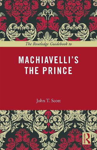 Бумажная книга «The Routledge Guidebook to Machiavelli's The Prince», автор Джон Т. Скотт - фото №1