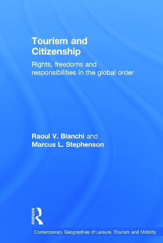 Бумажная книга «Tourism and Citizenship: Rights, Freedoms and Responsibilities in the Global Order», авторов Маркус Стивенсон, Рауль Бьянки - фото №1