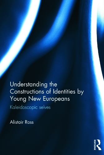 Паперова книга «Understanding the Constructions of Identities by Young New Europeans: Kaleidoscopic selves», автор Алістер Росс - фото №1