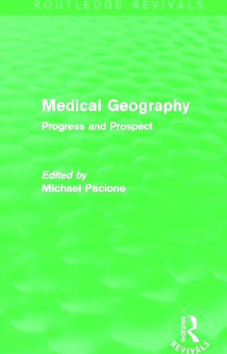 Бумажная книга «Medical Geography (Routledge Revivals): Progress and Prospect» - фото №1