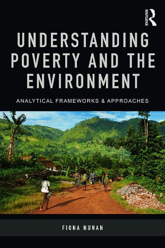 Бумажная книга «Understanding Poverty and the Environment: Analytical frameworks and approaches», автор Фиона Нунан - фото №1