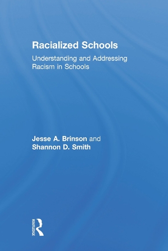 Паперова книга «Racialized Schools: Understanding and Addressing Racism in Schools», авторів Джессі А. Брінсон, Шеннон Д. Сміт - фото №1