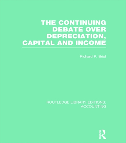 Бумажная книга «The Continuing Debate Over Depreciation, Capital and Income (RLE Accounting)» - фото №1