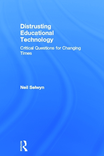 [object Object] «Distrusting Educational Technology: Critical Questions for Changing Times», автор Нил Селвин - фото №1