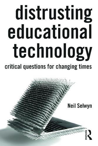 Бумажная книга «Distrusting Educational Technology: Critical Questions for Changing Times», автор Нил Селвин - фото №1
