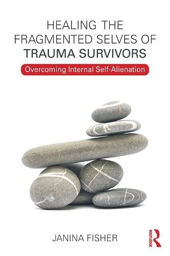 Паперова книга «Healing the Fragmented Selves of Trauma Survivors: Overcoming Internal Self-Alienation», автор Яніна Фішер - фото №1